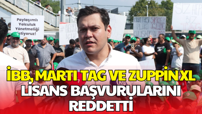 İBB, Martı Tag ve Zuppin XL Lisans Başvurularını Reddetti